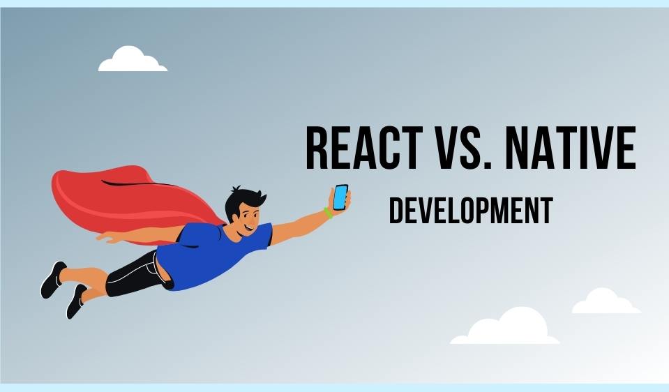 React Vs. Native Development