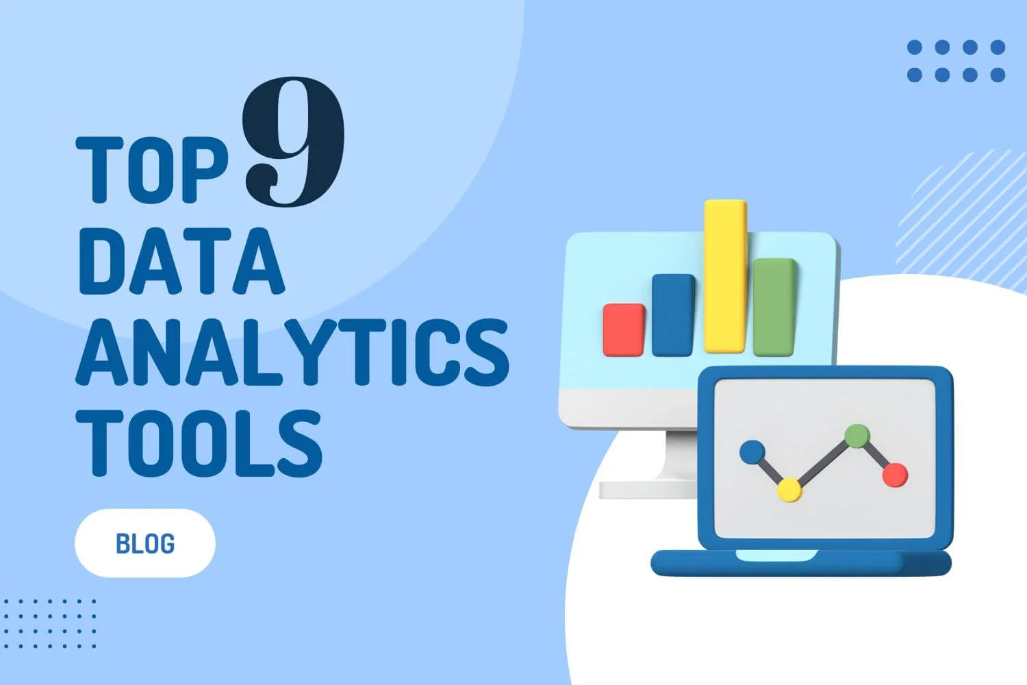 Top 9 Data Analytics Tools You Should Know About In 2023