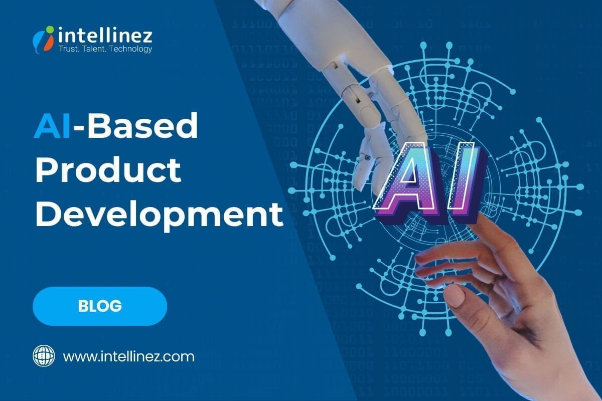 AI-Based Product Development: Tools, Techniques, and More