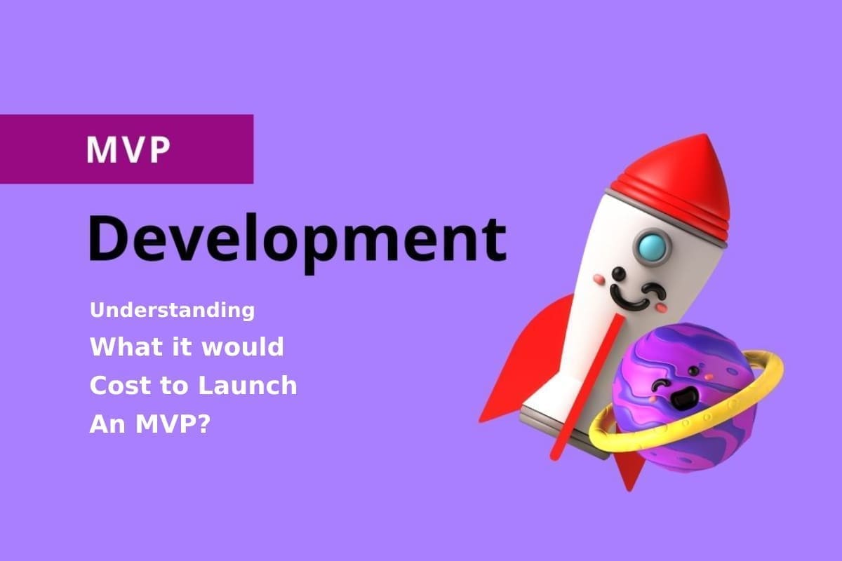 Estimating The Cost of MVP Development in 2025